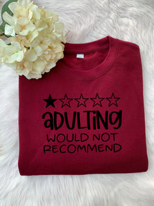 Adulting would not -  Jumper