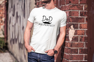 Dad Mr Perfect T-Shirt