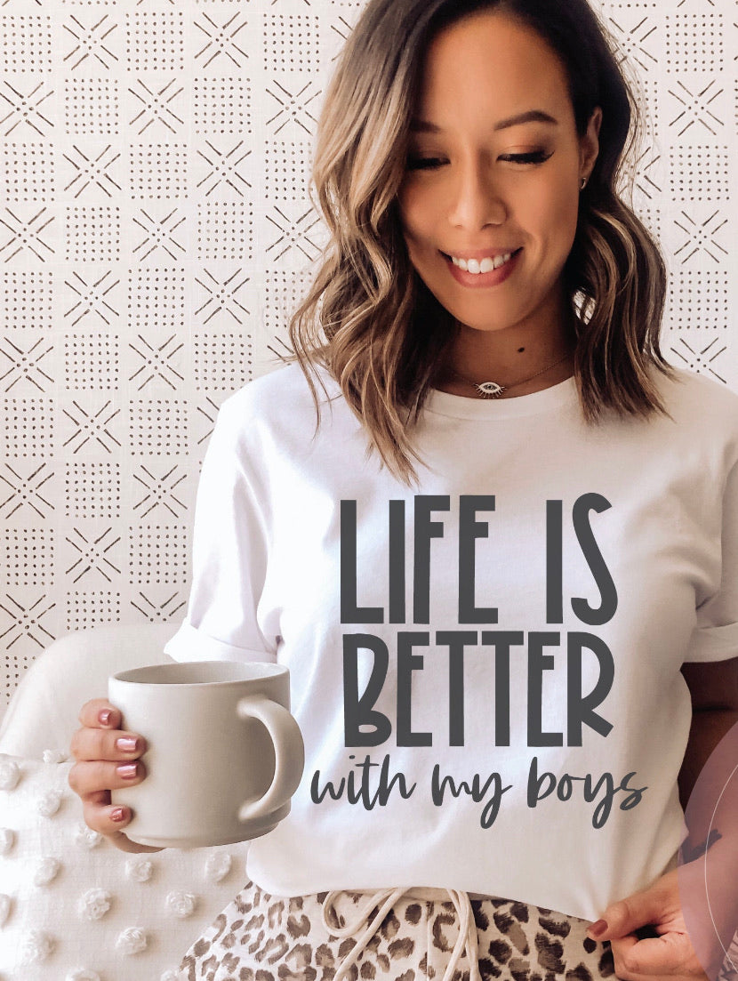 Slogan T- Shirt...... Life is Better with my Boys