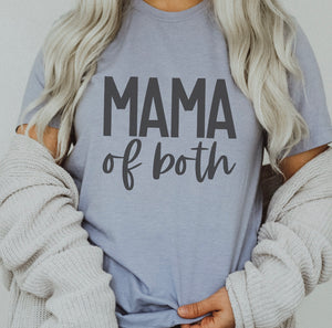 Slogan T- Shirt...... Mama of Both