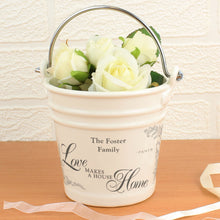 Personalised Love Makes A House Home Porcelain Bucket - Ooh Darling