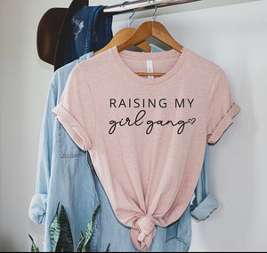 Slogan T- Shirt...... Raising My Girl Gang