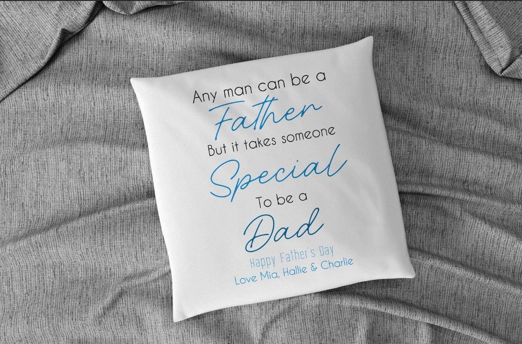 Any Man can be a Father Cushion
