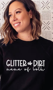 Slogan T- Shirt...... Glitter & Dirt Mama of Both