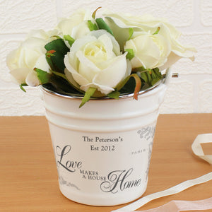 Personalised Love Makes A House Home Porcelain Bucket - Ooh Darling